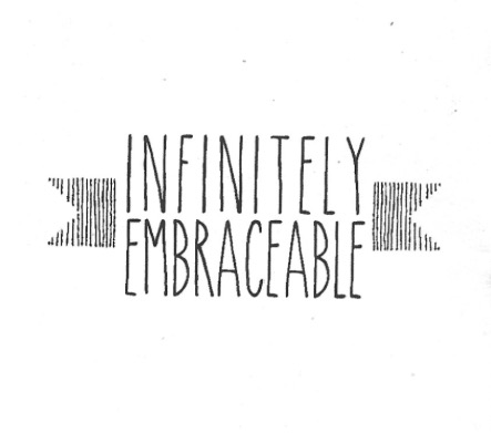 Infinitely Embraceable